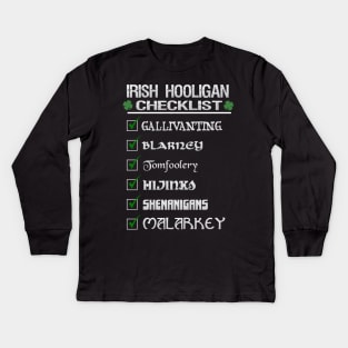 Irish Hooligan Checklist Funny St Patrick's Day Blarney Malarkey Shenanigans Kids Long Sleeve T-Shirt